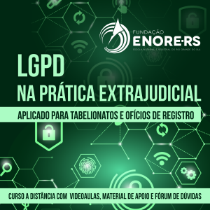 LGPD na Prática Extrajudicial - Aplicado para Tabelionatos e Ofícios de Registro