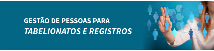 Gestão de Pessoas para Tabelionatos e Registros