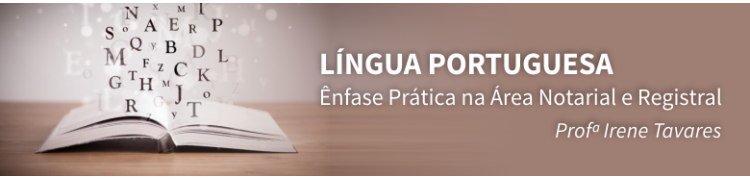Língua Portuguesa – Ênfase Prática na  Área Notarial e Registral